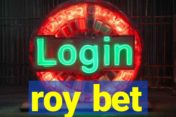 roy bet